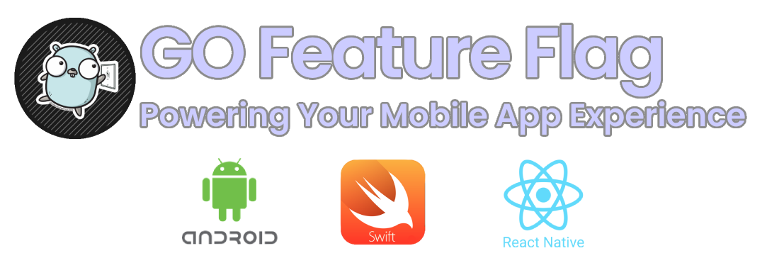 GO Feature Flag: Now Powering Your Mobile App Experience
